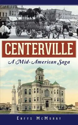 Centerville: Saga środkowoamerykańska - Centerville: A Mid-American Saga