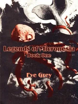 Legendy Mikronezji (Księga pierwsza) - Legends of Micronesia (Book One)