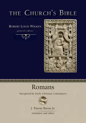 List do Rzymian: Interpretacja wczesnochrześcijańskich komentatorów - Romans: Interpreted by Early Christian Commentators