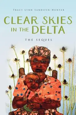 Czyste niebo w delcie: Kontynuacja - Clear Skies in the Delta: The Sequel