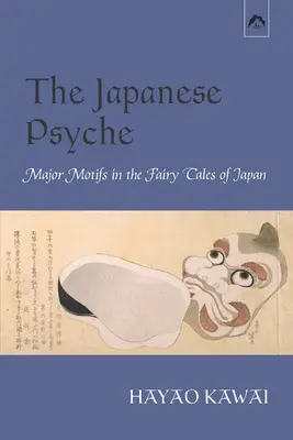 Japońska psychika: Główne motywy w japońskich baśniach - The Japanese Psyche: Major Motifs in the Fairy Tales of Japan