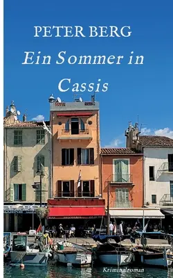 Ein Sommer in Cassis: Kryminał - Ein Sommer in Cassis: Kriminalroman