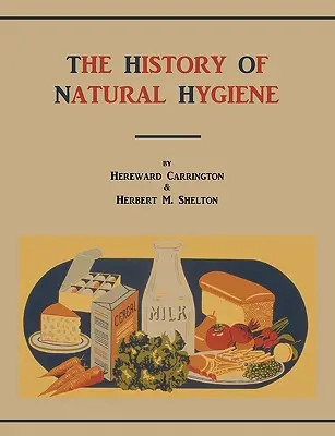 Historia naturalnej higieny - The History of Natural Hygiene