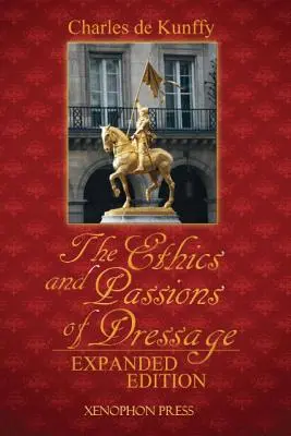 Etyka i pasje w ujeżdżeniu - The Ethics and Passions of Dressage