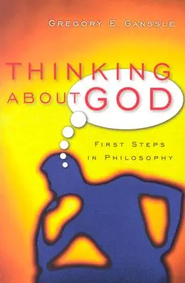 Myśląc o Bogu: Pierwsze kroki w filozofii - Thinking about God: First Steps in Philosophy