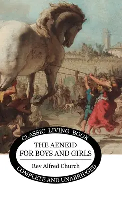 Eneida dla chłopców i dziewcząt - The Aeneid for Boys and Girls