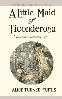 Mała pokojówka z Ticonderogi - A Little Maid of Ticonderoga