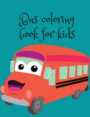 Kolorowanka z autobusem dla dzieci - Bus coloring book for kids