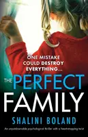 The Perfect Family: Niezaprzeczalny thriller psychologiczny z chwytającym za serce zwrotem akcji - The Perfect Family: An unputdownable psychological thriller with a heart-stopping twist