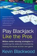 Graj w blackjacka jak zawodowcy - Play Blackjack Like the Pros