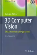 Wizja komputerowa 3D: Wydajne metody i zastosowania - 3D Computer Vision: Efficient Methods and Applications