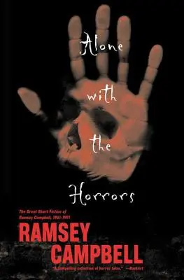 Sam na sam z horrorami: Wielka krótka fikcja Ramseya Campbella 1961-1991 - Alone with the Horrors: The Great Short Fiction of Ramsey Campbell 1961-1991