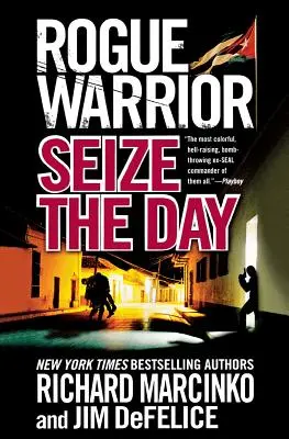 Rogue Warrior: Chwytaj dzień - Rogue Warrior: Seize the Day