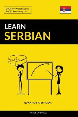 Nauka serbskiego - szybko / łatwo / skutecznie: 2000 najważniejszych zwrotów - Learn Serbian - Quick / Easy / Efficient: 2000 Key Vocabularies