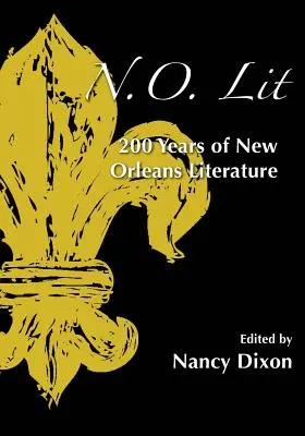 N.O. Lit: 200 lat literatury Nowego Orleanu - N.O. Lit: 200 Years of New Orleans Literature