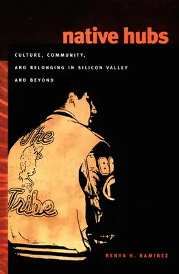 Native Hubs: Kultura, społeczność i przynależność w Dolinie Krzemowej i nie tylko - Native Hubs: Culture, Community, and Belonging in Silicon Valley and Beyond
