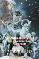 Gwiezdne mity świata i jak je interpretować: tom czwarty: Mitologia nordycka - Star Myths of the World, and How to Interpret Them: Volume Four: Norse Mythology