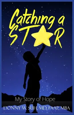 Catching A Star: Moja historia nadziei - Catching A Star: My Story Of Hope