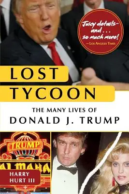 Zaginiony potentat: Wiele żyć Donalda J. Trumpa (The Many Lives of Donald J. Trump) - Lost Tycoon: The Many Lives of Donald J. Trump