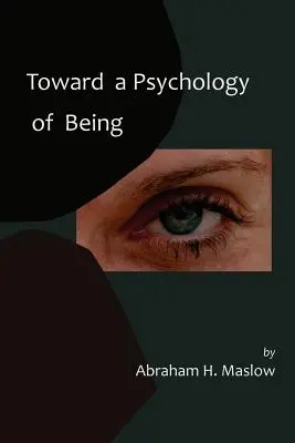 Toward a Psychology of Being-Reprint wydania pierwszego z 1962 r. - Toward a Psychology of Being-Reprint of 1962 Edition First Edition