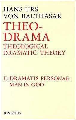 Dramatis Personea: Teologiczna teoria dramatyczna - Dramatis Personea: Theological Dramatic Theory