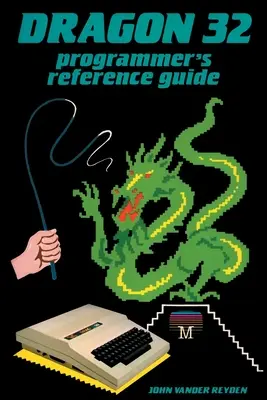 Przewodnik dla programistów Dragon 32 - Dragon 32 Programmer's Reference Guide