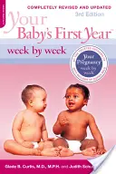 Pierwszy rok życia dziecka tydzień po tygodniu - Your Baby's First Year Week by Week
