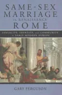 Małżeństwa osób tej samej płci w renesansowym Rzymie - Same-Sex Marriage in Renaissance Rome