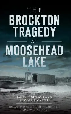 Tragedia w Brockton nad jeziorem Moosehead Lake - The Brockton Tragedy at Moosehead Lake