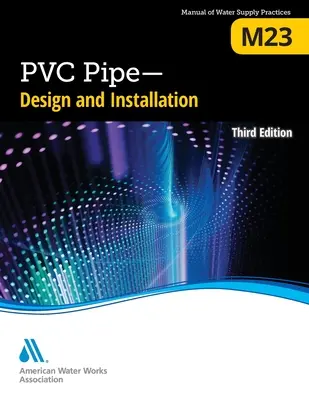 Rury PVC M23 - projektowanie i instalacja, wydanie trzecie - M23 PVC Pipe - Design and Installation, Third Edition