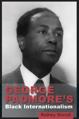 Czarny internacjonalizm George'a Padmore'a - George Padmore's Black Internationalism