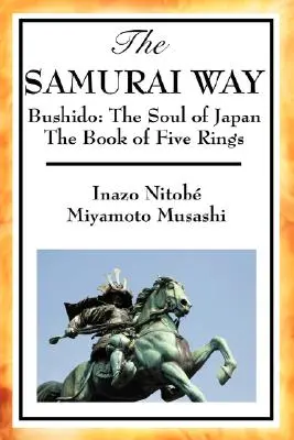 Droga samuraja, Bushido: Dusza Japonii i Księga Pięciu Pierścieni - The Samurai Way, Bushido: The Soul of Japan and the Book of Five Rings