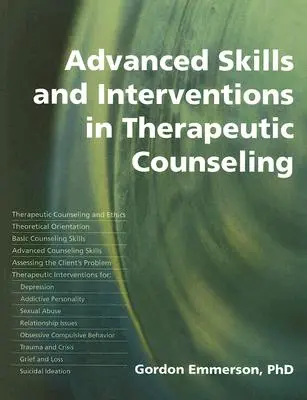 Zaawansowane umiejętności i interwencje w doradztwie terapeutycznym - Advanced Skills and Interventions in Therapeutic Counselling