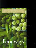 Nowa encyklopedia kultury południowej: Tom 7: Foodways - The New Encyclopedia of Southern Culture: Volume 7: Foodways