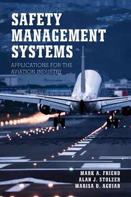 Systemy zarządzania bezpieczeństwem: Aplikacje dla przemysłu lotniczego - Safety Management Systems: Applications for the Aviation Industry
