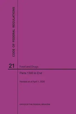 Kodeks przepisów federalnych, tytuł 21, Żywność i leki, części 1300-koniec, 2020 - Code of Federal Regulations Title 21, Food and Drugs, Parts 1300-End, 2020