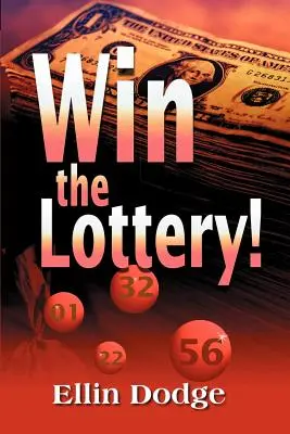 Wygraj na loterii! Jak wybrać swoje szczęśliwe liczby - Win the Lottery!: How to Pick Your Personal Lucky Numbers