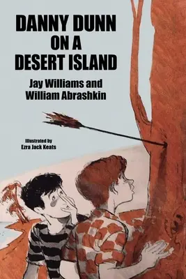 Danny Dunn na bezludnej wyspie: Danny Dunn #2 - Danny Dunn on a Desert Island: Danny Dunn #2