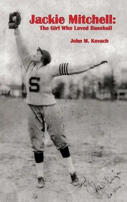 Jackie Mitchell: Dziewczyna, która kochała baseball - Jackie Mitchell: The Girl Who Loved Baseball