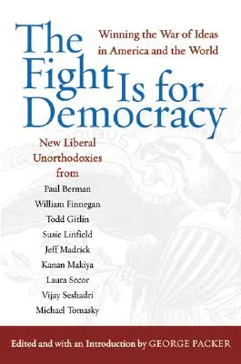 Walka toczy się o demokrację: Zwycięstwo w wojnie idei w Ameryce i na świecie - The Fight Is for Democracy: Winning the War of Ideas in America and the World