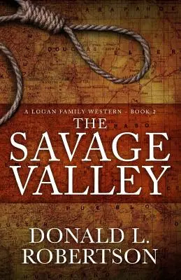 The Savage Valley: Rodzinny western Loganów - Księga 2 - The Savage Valley: A Logan Family Western - Book 2