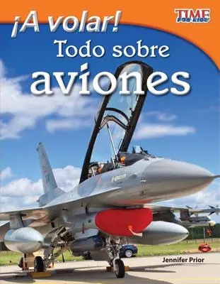 A Volar! Todo Sobre Aviones (Startuj! Wszystko o samolotach) (wersja hiszpańska) = Startuj! Wszystko o samolotach - A Volar! Todo Sobre Aviones (Take Off! All about Airplanes) (Spanish Version) = Take Off! All about Airplanes