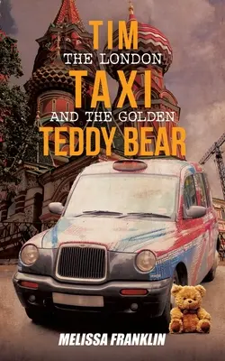 Tim: Londyńska taksówka i złoty miś - Tim The London Taxi and The Golden Teddy Bear