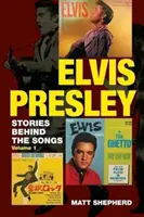 Elvis Presley, 1: Historie kryjące się za piosenkami - Elvis Presley, 1: Stories Behind the Songs