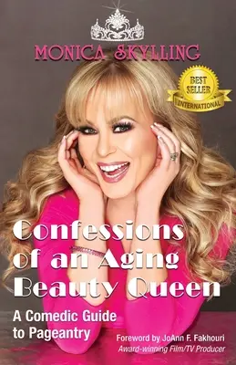 Wyznania starzejącej się królowej piękności: Komediowy przewodnik po wizerunku - Confessions of an Aging Beauty Queen: A Comedic Guide to Pageantry