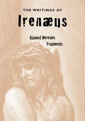 Pisma Ireneusza - The Writings of Irenaeus