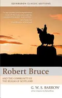 Robert Bruce: I społeczność królestwa Szkocji: Edinburgh Classic Edition