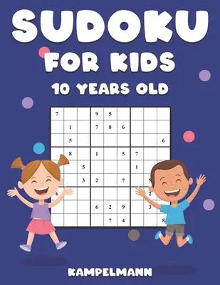 Sudoku dla dzieci w wieku 10 lat: 200 łamigłówek Sudoku zaprojektowanych dla 10-latków - z instrukcjami i rozwiązaniami - duży druk - Sudoku for Kids 10 Years Old: 200 Sudoku Puzzles Design for 10 Year Olds - With Instructions and Solutions - Large Print