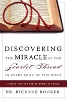 Odkrywanie cudu szkarłatnej nici w każdej księdze Biblii: Prosty plan zrozumienia Biblii - Discovering the Miracle of the Scarlet Thread in Every Book of the Bible: A Simple Plan for Understanding the Bible