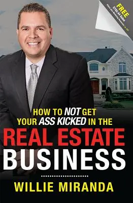 Jak nie skopać sobie tyłka w branży nieruchomości - How to Not Get Your Ass Kicked in the Real Estate Business